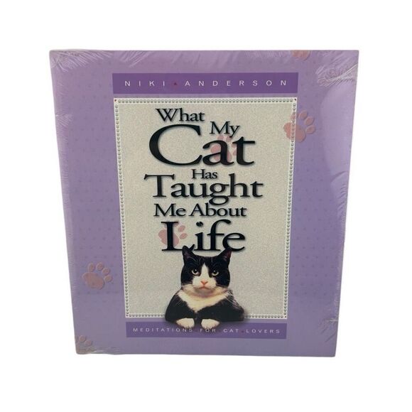 WHAT MY CAT HAS TAUGHT ME ABOUT LIFE By Niki Anderson **BRAND NEW** - Picture 1 of 2